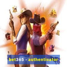 bet365 - authenticator