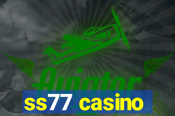 ss77 casino