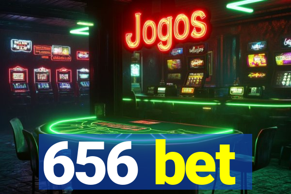 656 bet