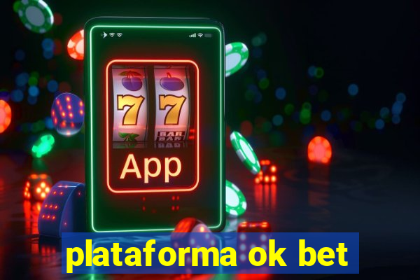 plataforma ok bet