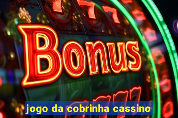 jogo da cobrinha cassino