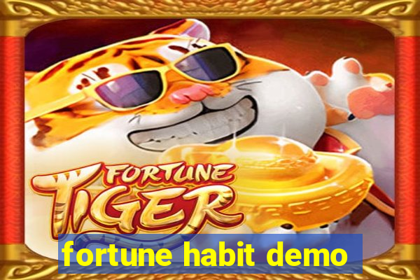 fortune habit demo