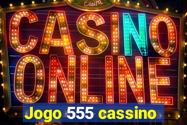 Jogo 555 cassino