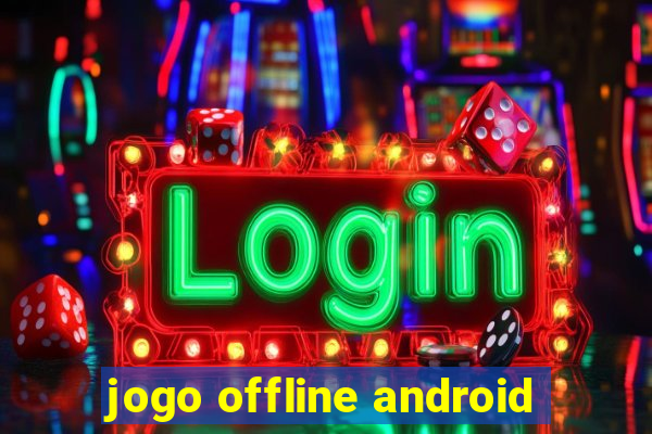 jogo offline android