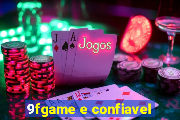 9fgame e confiavel