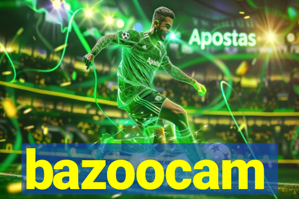 bazoocam