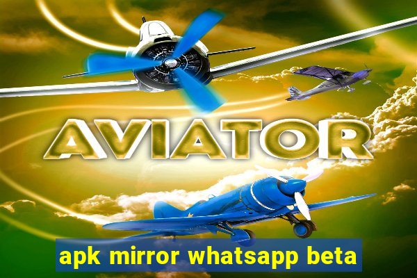 apk mirror whatsapp beta