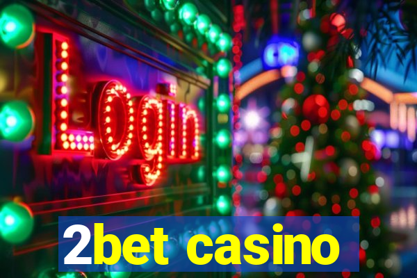 2bet casino