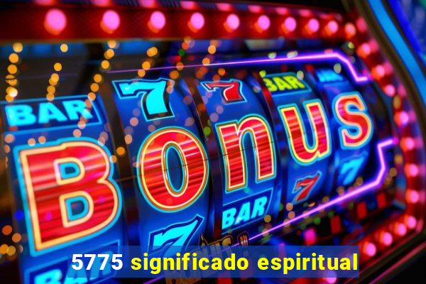 5775 significado espiritual