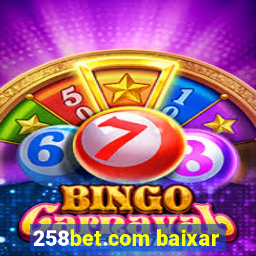 258bet.com baixar