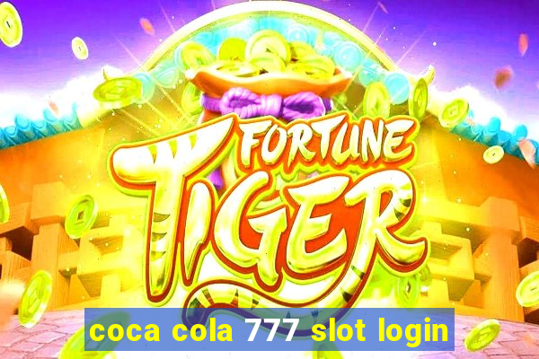 coca cola 777 slot login