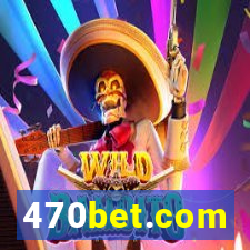 470bet.com