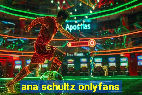 ana schultz onlyfans