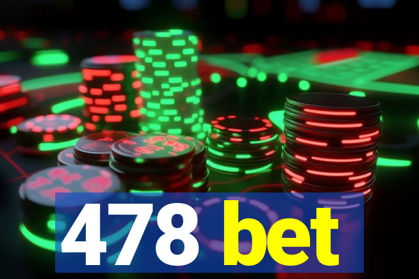 478 bet