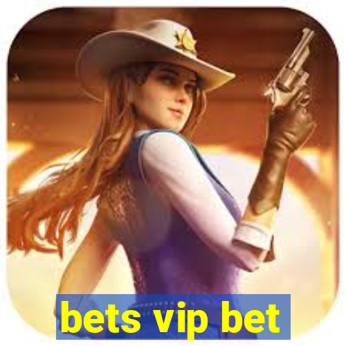 bets vip bet