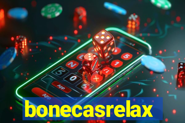 bonecasrelax