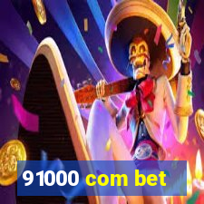 91000 com bet