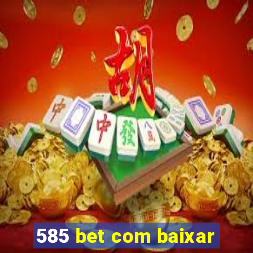 585 bet com baixar