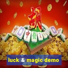 luck & magic demo