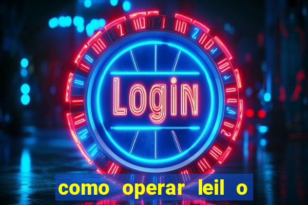 como operar leil o de abertura mini indice