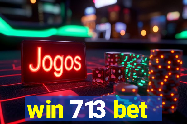 win 713 bet