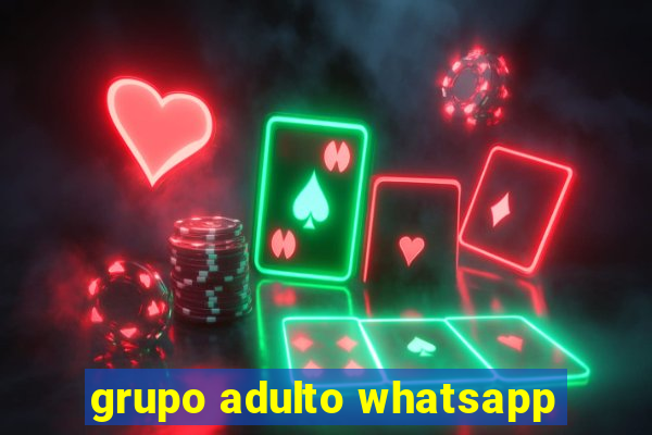 grupo adulto whatsapp