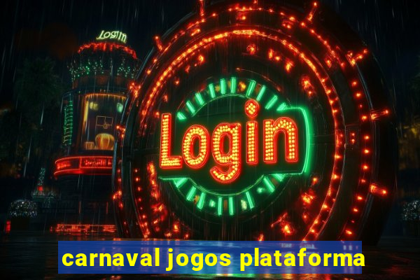 carnaval jogos plataforma