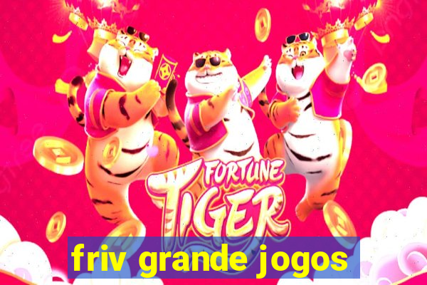 friv grande jogos