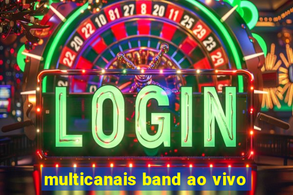 multicanais band ao vivo