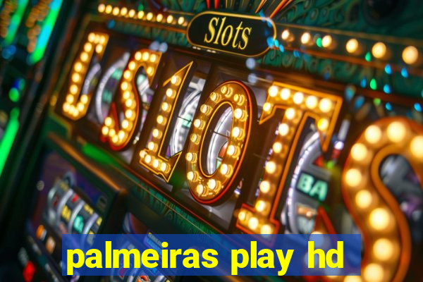 palmeiras play hd