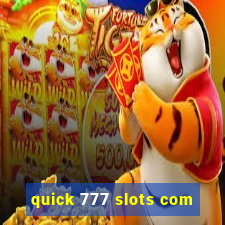 quick 777 slots com