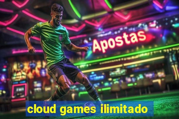 cloud games ilimitado