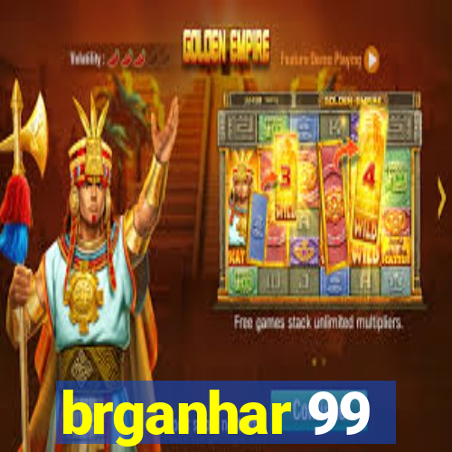 brganhar 99