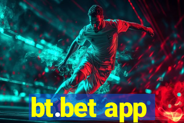 bt.bet app