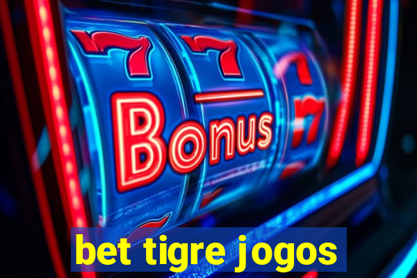 bet tigre jogos