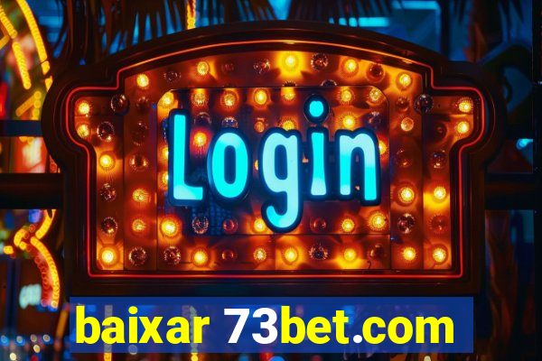 baixar 73bet.com