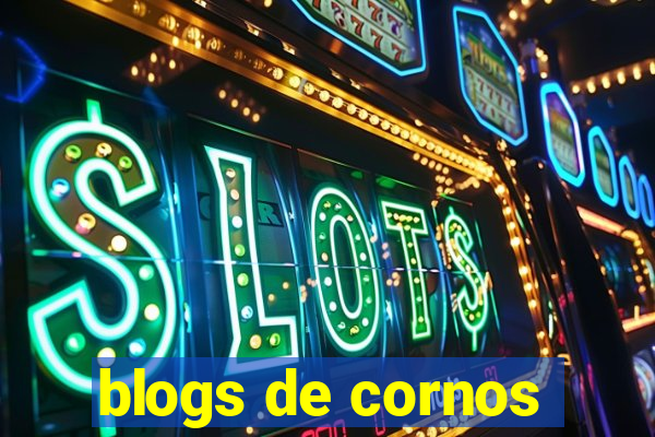 blogs de cornos