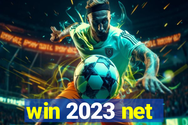 win 2023 net