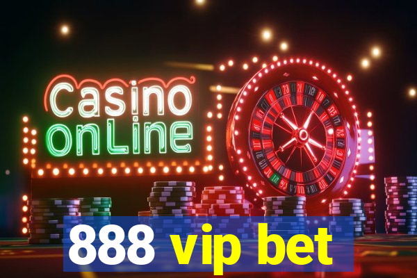 888 vip bet