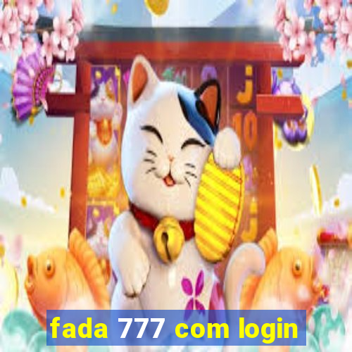 fada 777 com login