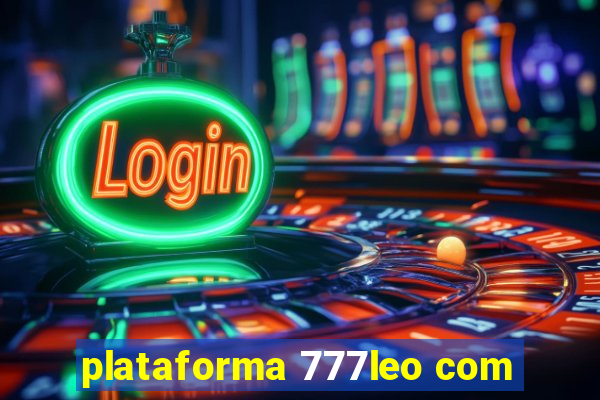 plataforma 777leo com