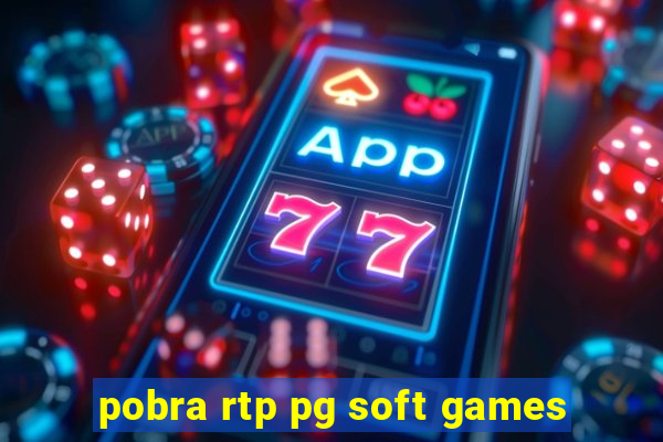 pobra rtp pg soft games