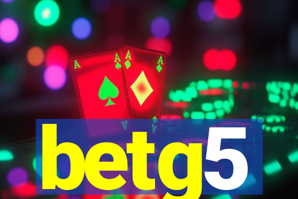 betg5