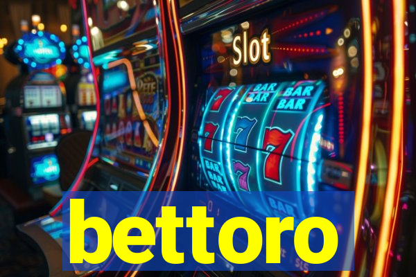 bettoro