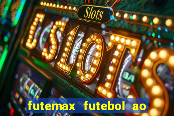 futemax futebol ao vivo brasil