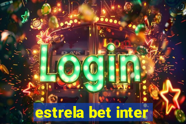 estrela bet inter