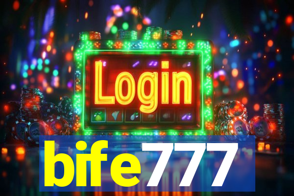 bife777