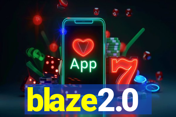 blaze2.0