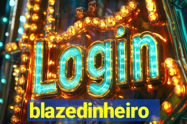 blazedinheiro