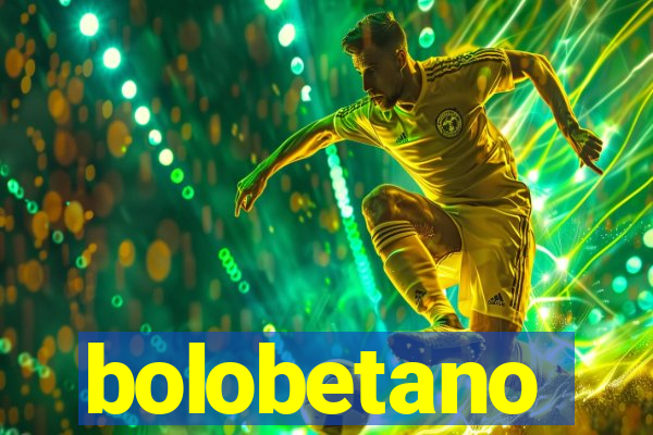 bolobetano